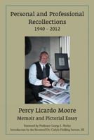 Personal and Professional Recollections 1940 - 2012: Memoir and Pictorial Essay 1491836806 Book Cover