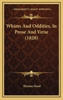 Whims and Oddities: In Prose and Verse 0530101122 Book Cover
