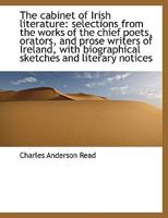 The Cabinet of Irish Literature; Selections From the Works of the Chief Poet, Orators, and Prose Writers of Ireland; Volume 3 3744689735 Book Cover