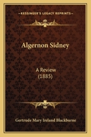 Algernon Sidney: A Review 0548834288 Book Cover