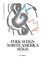 Eck Folk Songs N America Singfolk Songs North America Sings - Ec Kerby 1458424871 Book Cover