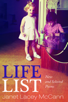 Life List: New and Selected Poems 1666704849 Book Cover