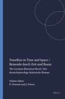 Travellers in Time and Space / Reisende Durch Zeit Und Raum: The German Historical Novel / Der Deutschsprachige Historische Roman 9042013958 Book Cover