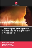 Tecnologias emergentes e avanços no diagnóstico ortodôntico 6630336860 Book Cover