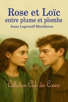 Rose et Loïc entre plume et plombs (Collection Clefs des coeurs) B0GDWNC91Q Book Cover