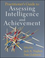 Practitioner's Guide to Assessing Intelligence and Achievement 0470135387 Book Cover