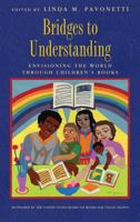 Bridges to Understanding: Envisioning the World Through Children's Books 0810881063 Book Cover