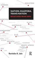 Nation, Diaspora, Trans-Nation: Reflections from India 1138662828 Book Cover