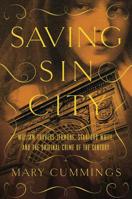 Saving Sin City: William Travers Jerome, Stanford White, and the Original Crime of the Century 1643132555 Book Cover