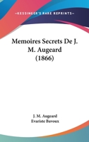 Ma(c)Moires Secrets de J.-M. Augeard, Commandemens de La Reine Marie-Antoinette (A0/00d.1866) 2012588476 Book Cover