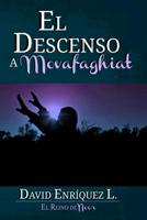 El descenso a Movafaghiat 1494891646 Book Cover