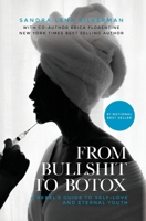 From Bullshit to Botox: A Rebel's Guide to Self-Love and Eternal Youth B0DK63981R Book Cover