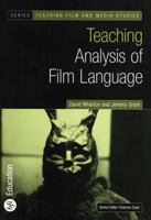 Teaching Analysis of Film Language (Bfi Teaching Film and Media Studies) (Bfi Teaching Film and Media Studies) 0851709818 Book Cover