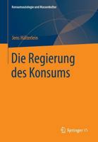 Die Regierung Des Konsums 3658064528 Book Cover