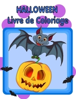 Halloween Livre de Сoloriage: Enfants Halloween livres à colorier pour les enfants, 8-12 ans, avec: Frankensteins bonbons Werewolfs B08L9FFTMT Book Cover