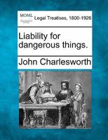 Liability for dangerous things. 1240075871 Book Cover