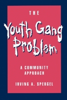The Youth Gang Problem: A Community Approach 0195092031 Book Cover