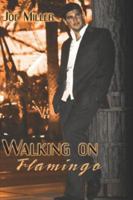 Walking on Flamingo 1413790569 Book Cover