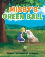 Missy's Green Ball 1642148253 Book Cover