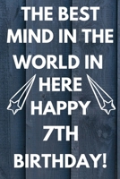 The Best Mind IN The World In Here Happy 7th Birthday: Funny 7th Birthday Gift Best mind in the world Pun Journal / Notebook / Diary (6 x 9 - 110 Blank Lined Pages) 1692797492 Book Cover