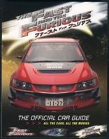 The Fast and The Furious: The Official Car Guide: All the Cars, All the Movies 0760325685 Book Cover