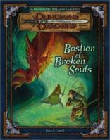 Bastion of Broken Souls: An Adventure for 18th-Level Characters (Dungeons & Dragons Adventure) 0786926562 Book Cover