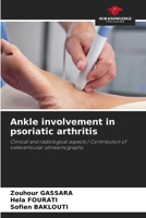 Ankle involvement in psoriatic arthritis 6208546389 Book Cover