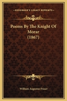 Poems By The Knight Of Morar 116617414X Book Cover