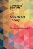 Speech Act Theory: Between Narrow and Broad Pragmatics 1009378368 Book Cover