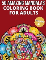 50 Amazing Mandalas Coloring Book For Adults: An Adult Coloring Book With 50 Big And Detailed Mandala Designs, High-Quality Paper, White Background, F B08Q9W9RR1 Book Cover