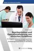 Repräsentation und Operationalisierung von klinischen Guidelines 3639626524 Book Cover