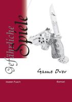 Gefährliche Spiele: Game Over 3741225487 Book Cover