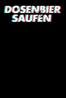 Dosenbier Saufen: Notizbuch A5 (6x9) Blanko für Dosenbier Saufen und Meme Liebhaber I 120 Seiten I Geschenk (German Edition) 166048944X Book Cover