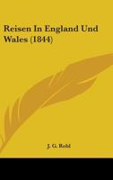 Reisen In England Und Wales 1164633961 Book Cover