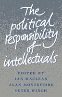 The Political Responsibility of Intellectuals 0521398592 Book Cover