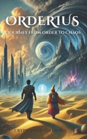 Orderius: A Journey from Order to Chaos B0F1558ZMD Book Cover