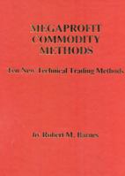 Megaprofit Commodity Methods: Ten New Technical Trading Methods 093023314X Book Cover
