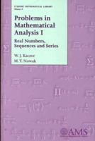 Problems in Mathematical Analysis 1: Real Numbers, Sequences and Series (Student Mathematical Library, V. 4) 0821820508 Book Cover