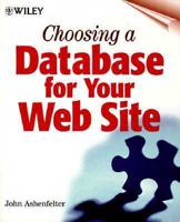 Choosing a Database for Your Web Site 0471296902 Book Cover