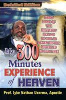 My 300 Minutes Experience of Heaven: Detailed Edition 1483620387 Book Cover