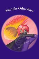 Not Like Other Boys: A Masks of a Superhero Story 154244733X Book Cover