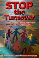 Stop the Turnover: The Hidden Role of Neurodiversity in Employee Retention B0GWJ3X7SQ Book Cover