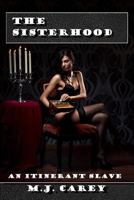 The Sisterhood: An Itinerant Slave 1723986380 Book Cover