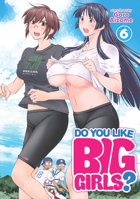 Do You Like Big Girls? Vol. 6 1638589054 Book Cover