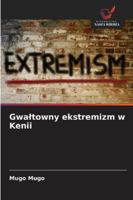 Gwaltowny ekstremizm w Kenii (Polish Edition) 6203916838 Book Cover