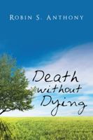 Death Without Dying 1524648949 Book Cover