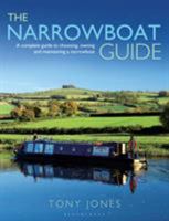 The Narrowboat Guide: A complete guide to choosing, designing and maintaining a narrowboat 1399404458 Book Cover