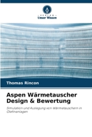 Aspen Wärmetauscher Design & Bewertung: Simulation und Auslegung von Wärmetauschern in Olefinanlagen B0CHL9555F Book Cover