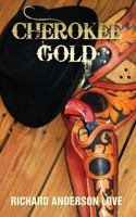 Cherokee Gold: None 0998649708 Book Cover