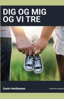 Dig og mig og vi tre 8711884398 Book Cover